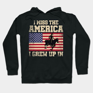 I Miss The America I Grew Up In American Flag Hoodie